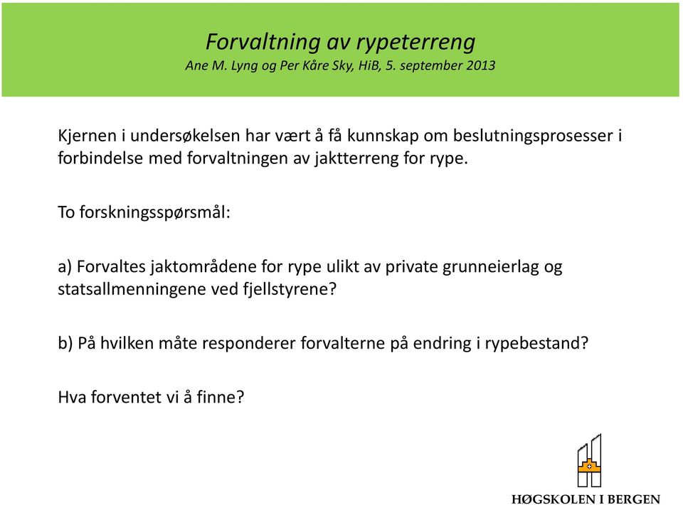 forvaltningen av jaktterreng for rype.