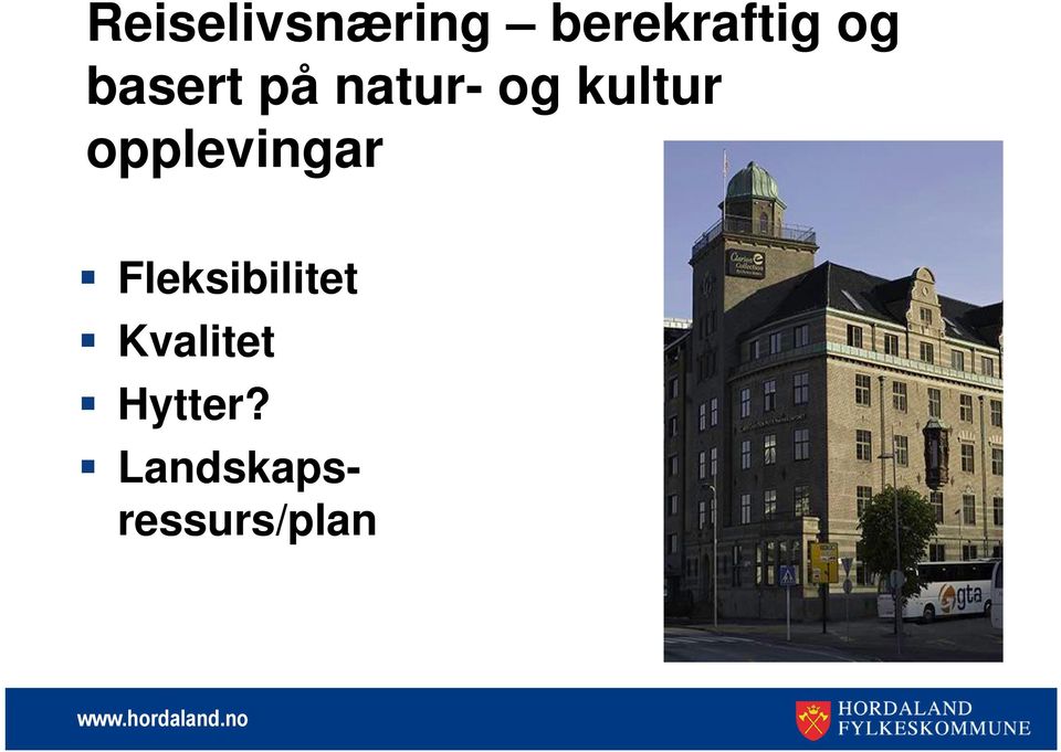 opplevingar Fleksibilitet