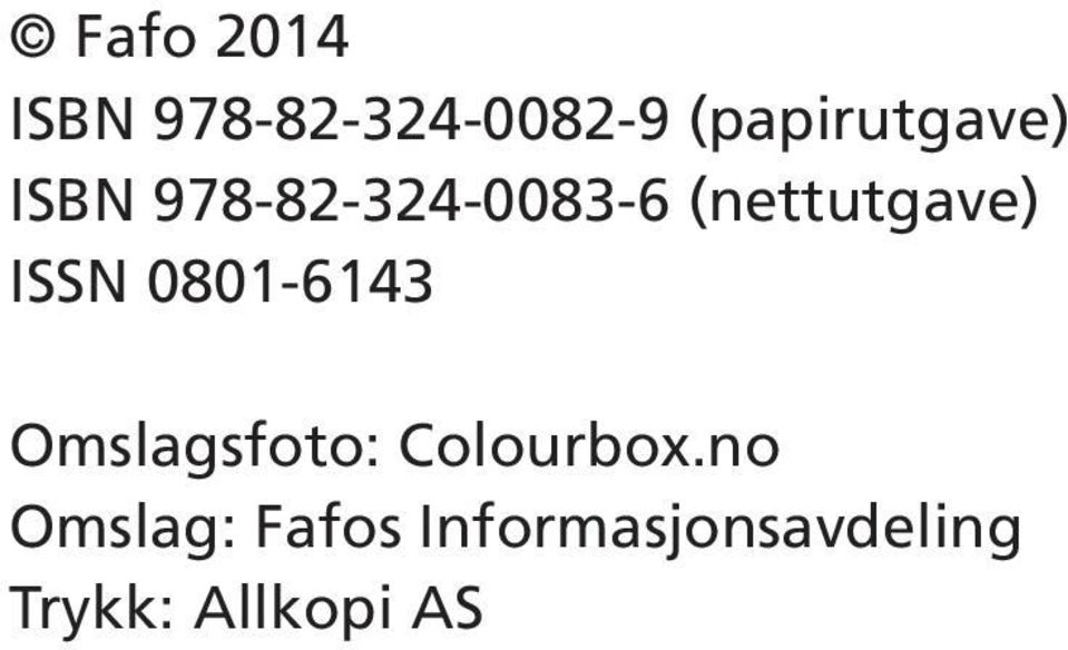 (nettutgave) ISSN 0801-6143 Omslagsfoto: