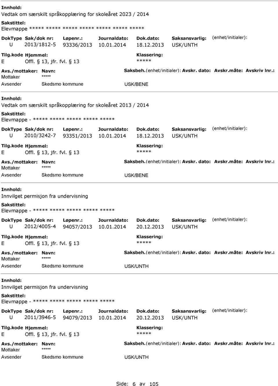 2013 SK/NTH SK/BN Vedtak om særskilt språkopplæring for skoleåret 2013 / 2014 levmappe - 2010/3242-7