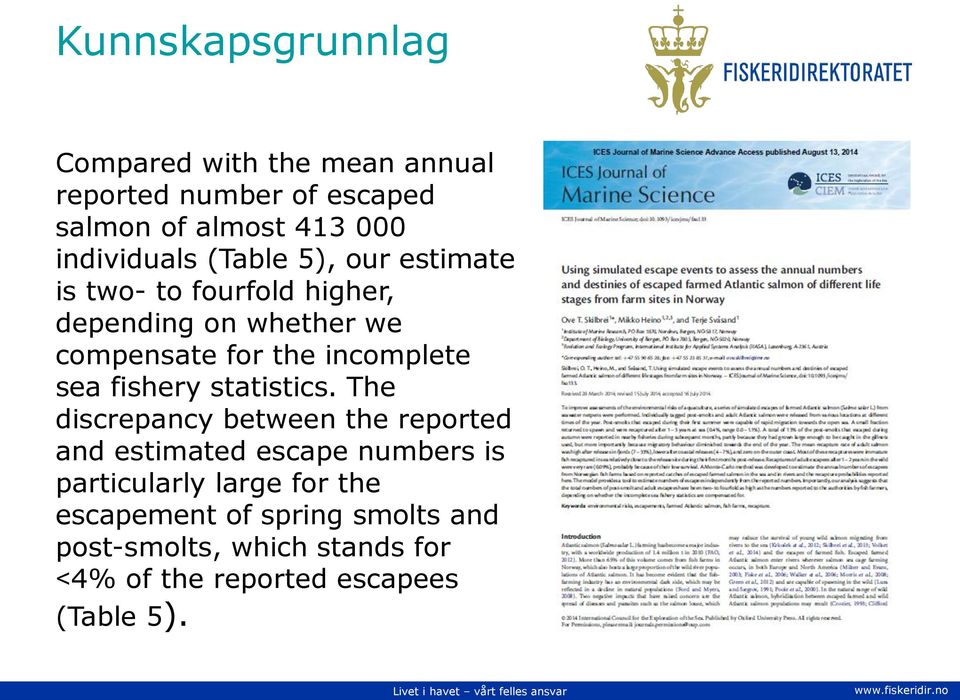 incomplete sea fishery statistics.