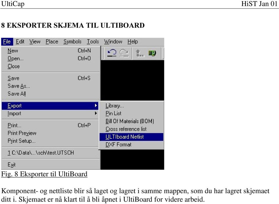 så laget og lagret i samme mappen, som du har lagret