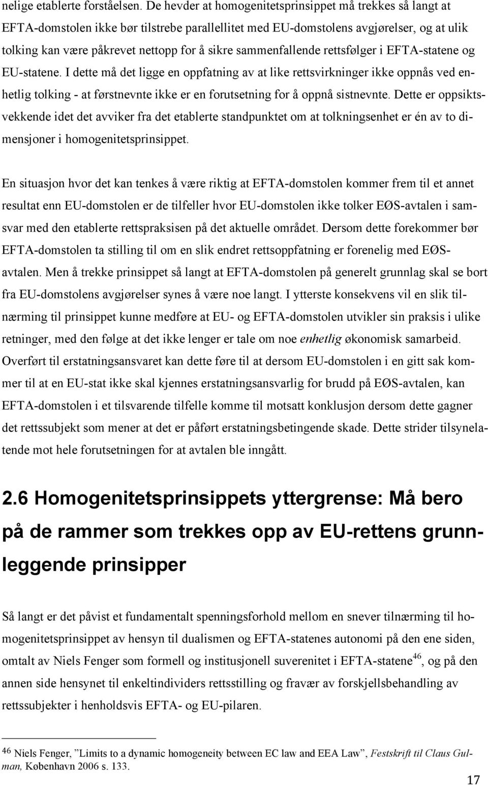 sammenfallende rettsfølger i EFTA-statene og EU-statene.