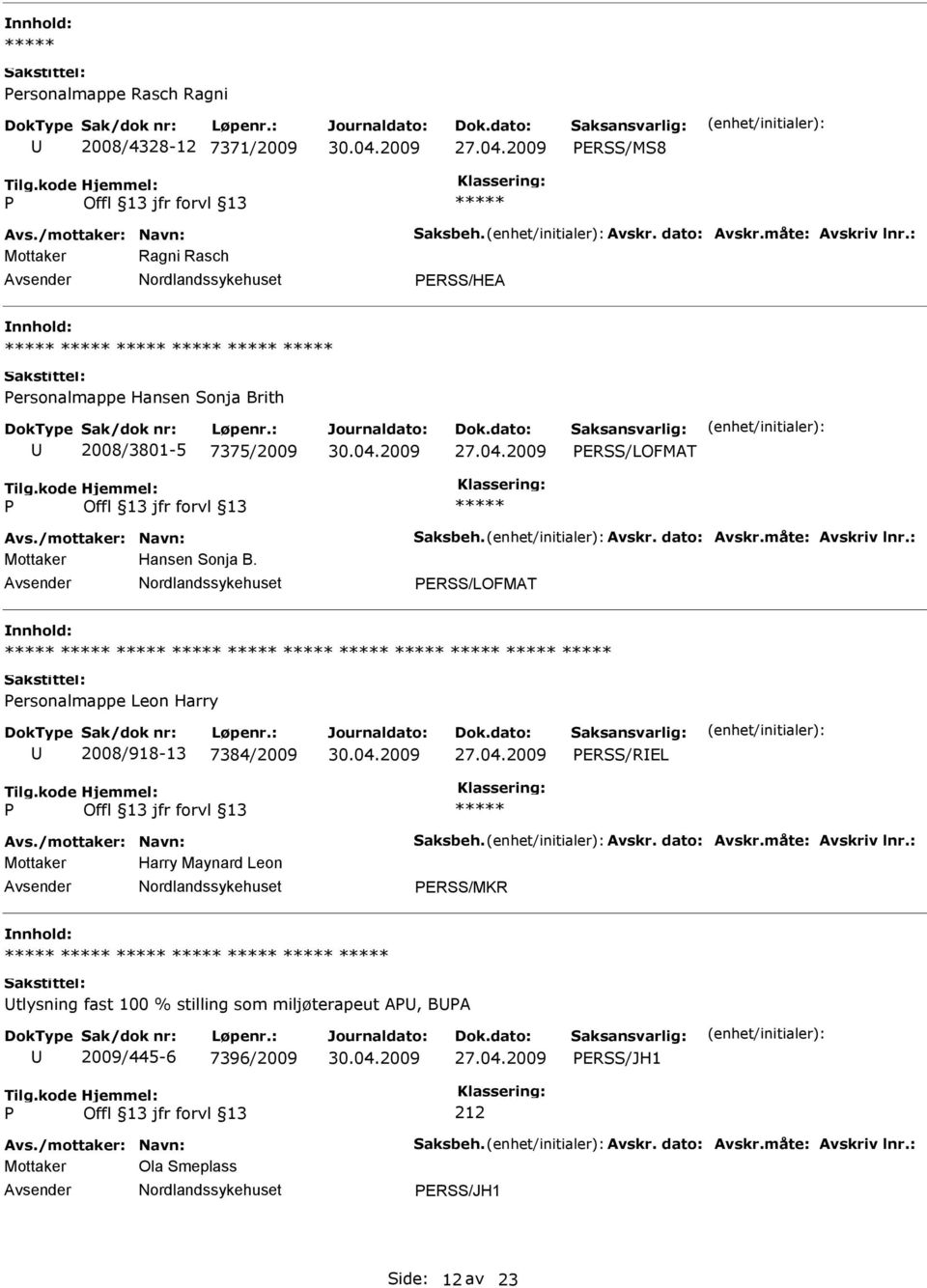 ERSS/LOFMAT ersonalmappe Leon Harry 2008/918-13 7384/2009 ERSS/REL Mottaker Harry Maynard Leon