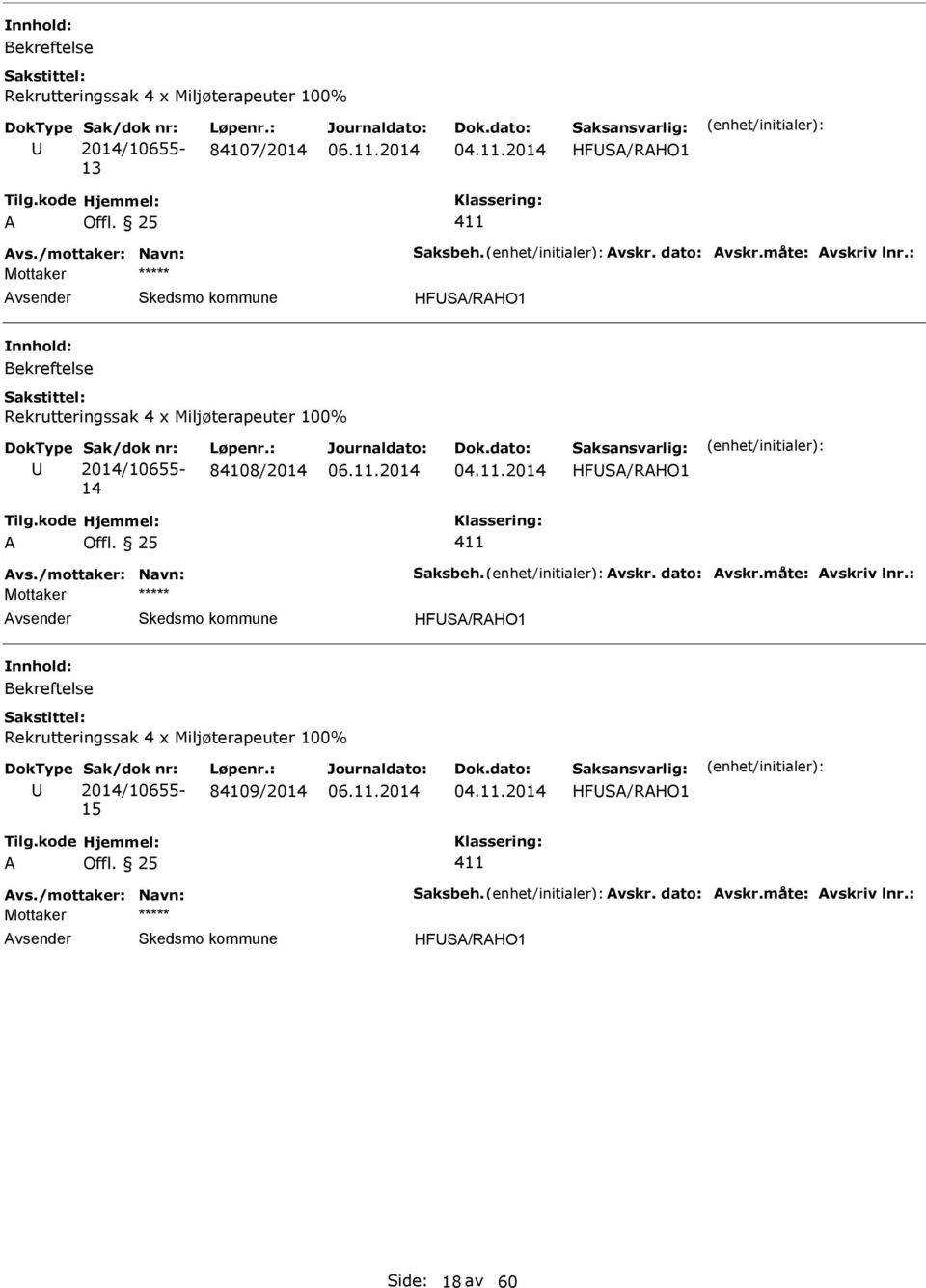 2014/10655-14 84108/2014  2014/10655-15 84109/2014 HFS/RHO1