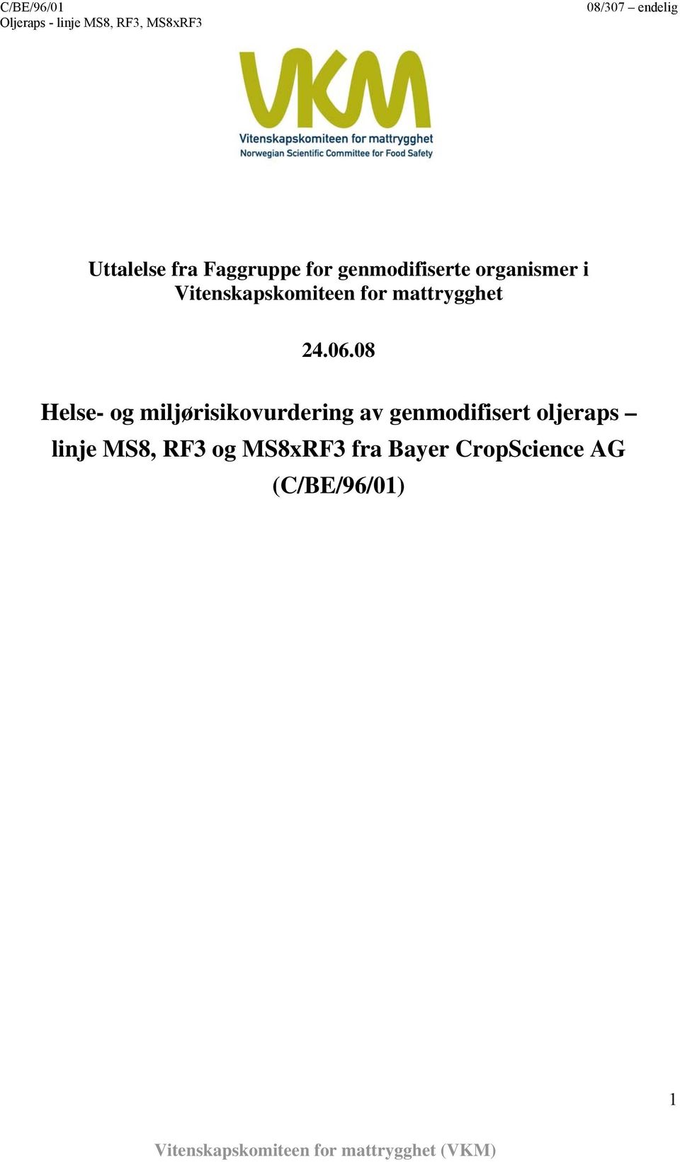 08 Helse- og miljørisikovurdering av genmodifisert