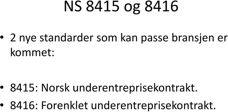 8415: Norsk underentreprisekontrakt.