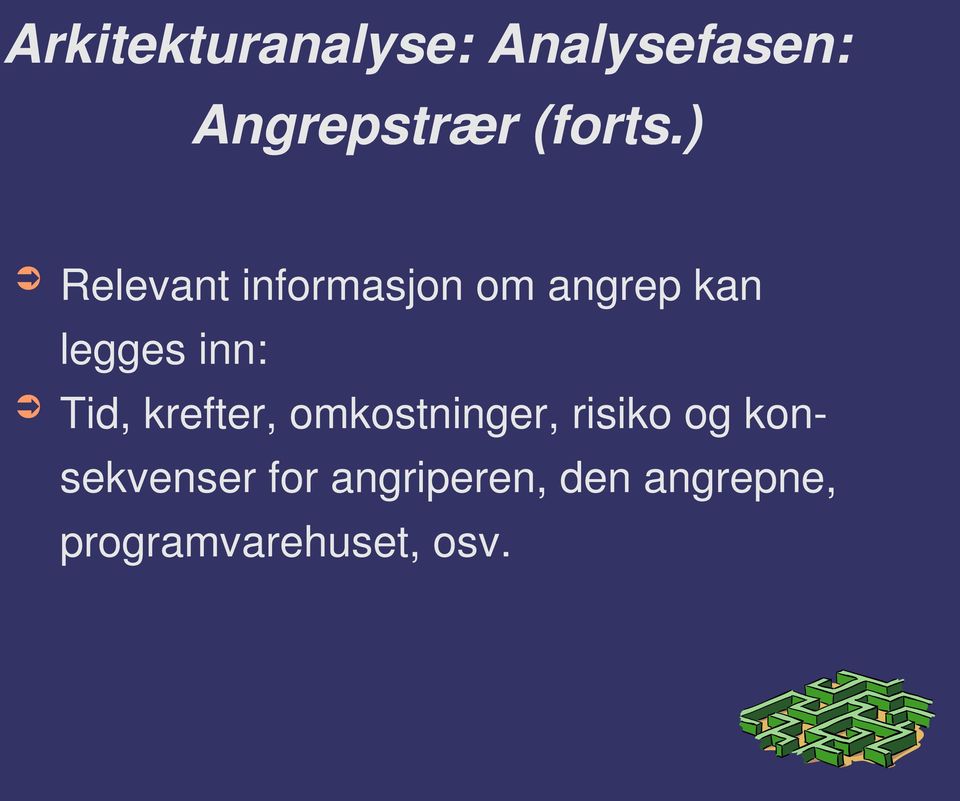 ) Relevant informasjon om angrep kan legges inn: