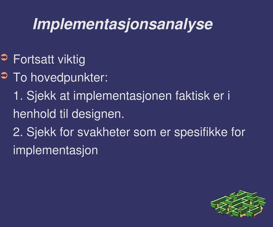 Sjekk at implementasjonen faktisk er i