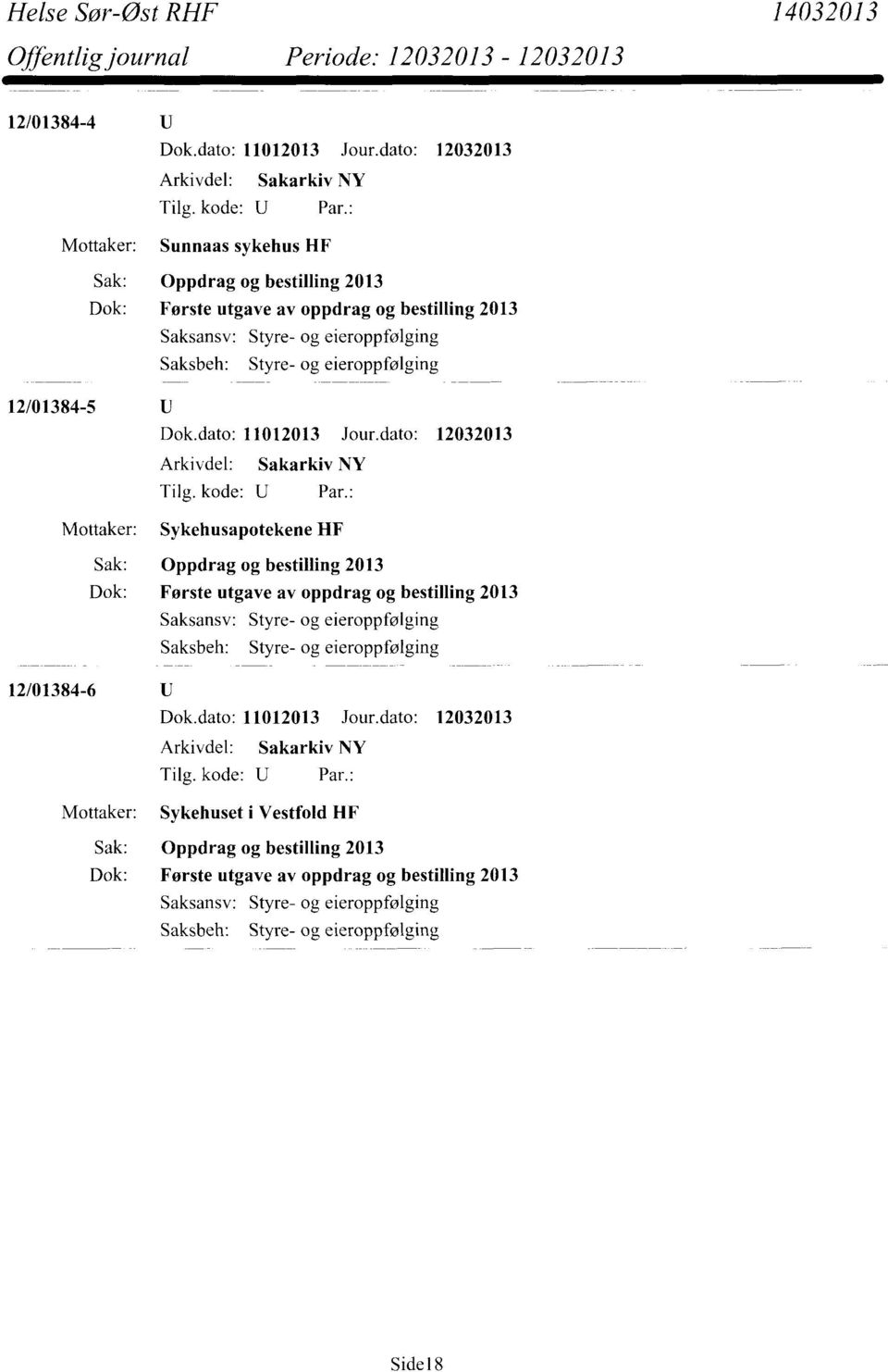 eieroppfølging 12/01384-5 Dok.dato: 11012013 Jour.