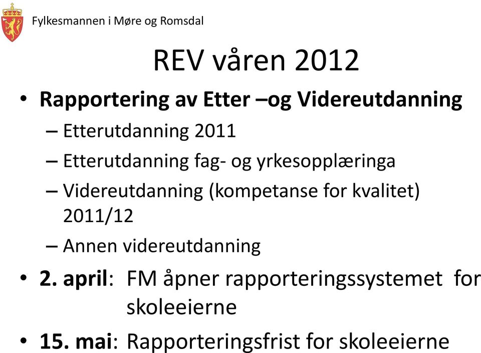 for kvalitet) 2011/12 Annen videreutdanning 2.