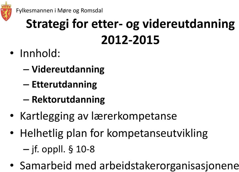 Kartlegging av lærerkompetanse Helhetlig plan for