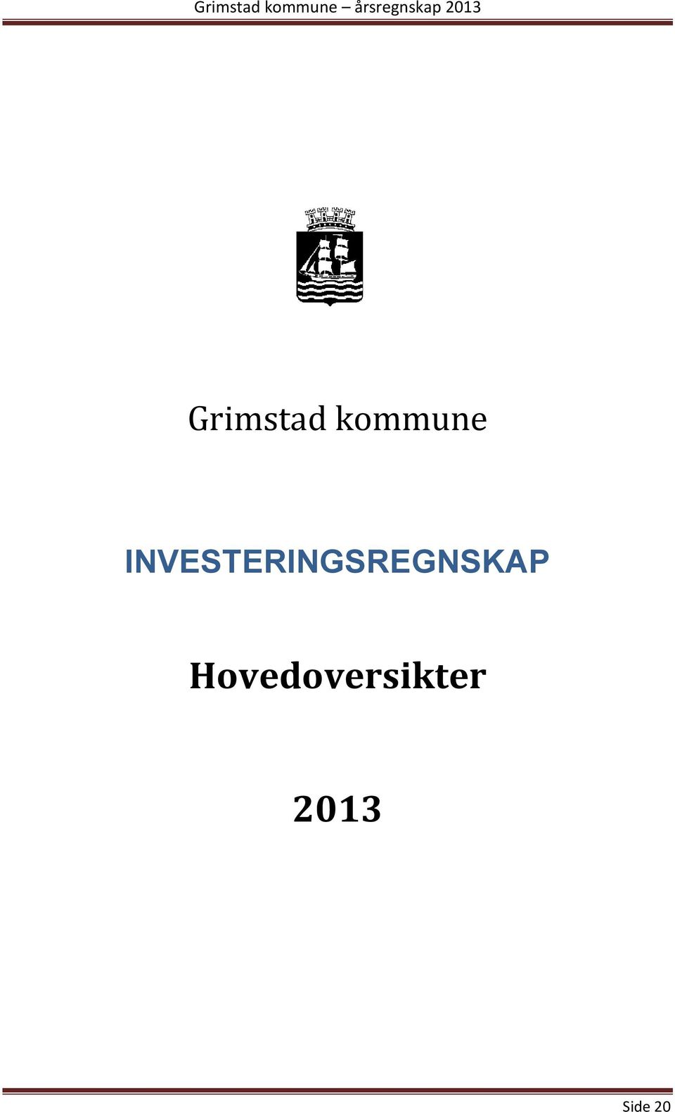 INVESTERINGSREGNSKAP