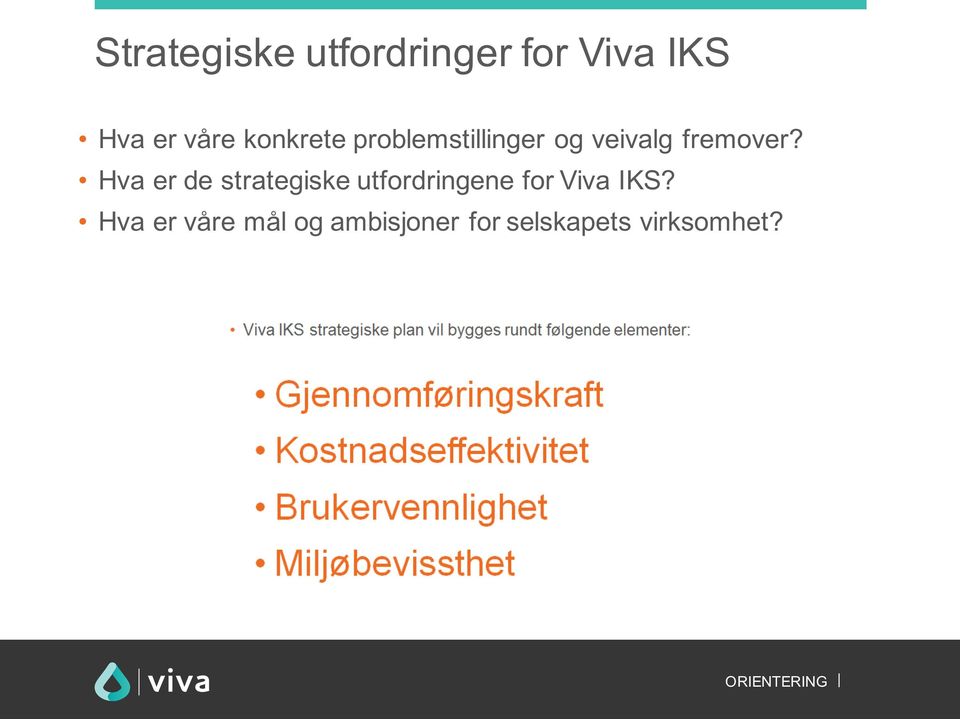 Hva er de strategiske utfordringene for Viva IKS?