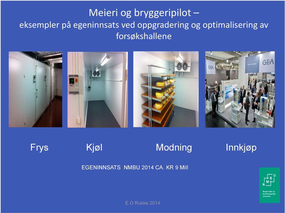 optimalisering av forsøkshallene Frys Kjøl