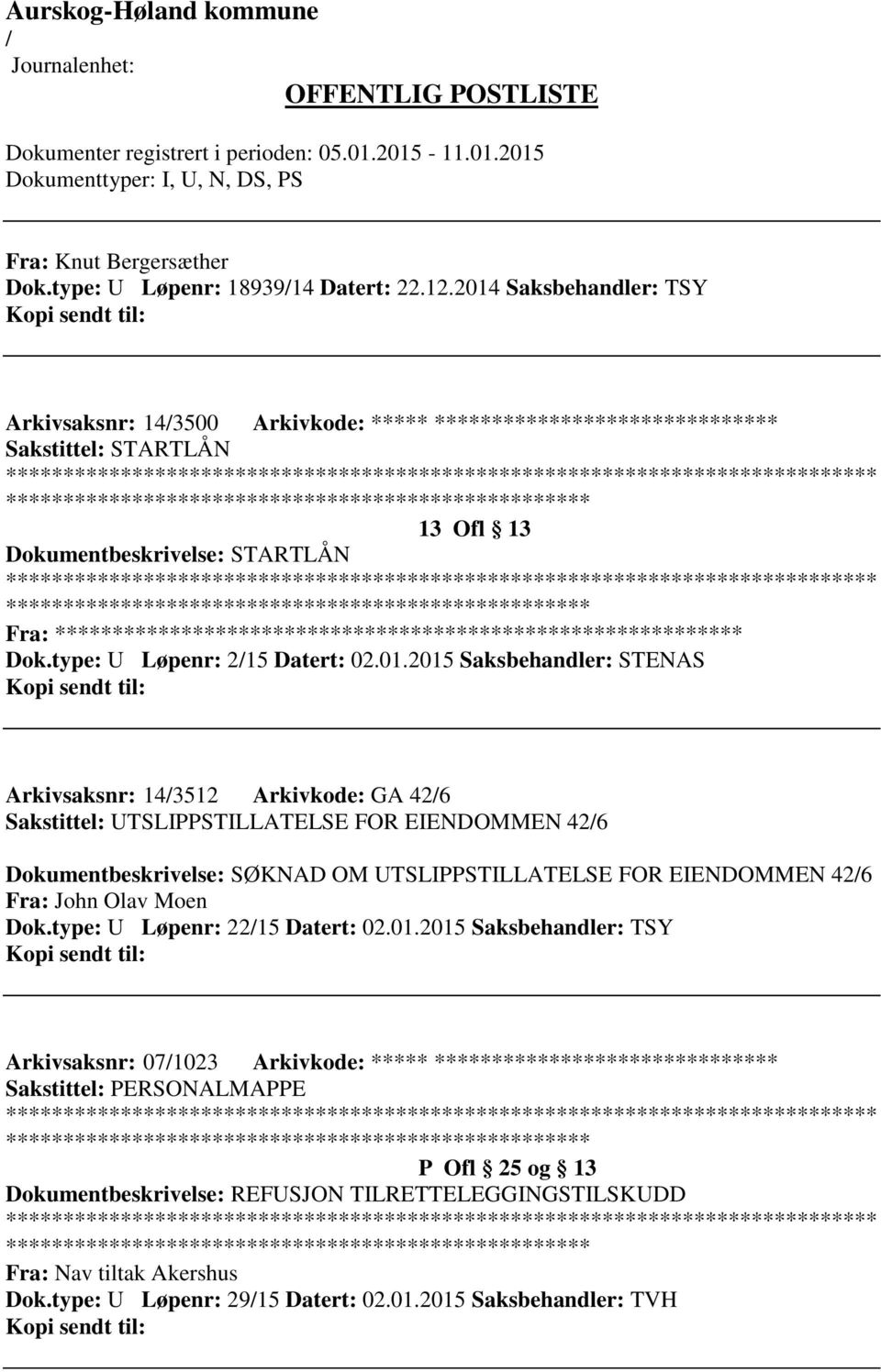 ************************* Fra: ********* Dok.type: U Løpenr: 215 Datert: 02.01.