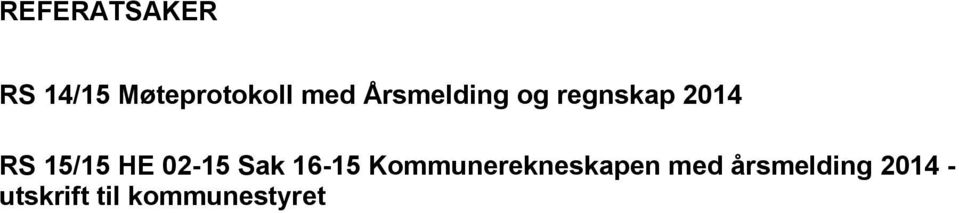 02-15 Sak 16-15 Kommunerekneskapen med