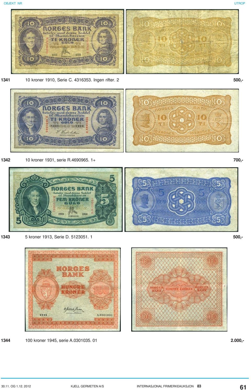 1+ 700,- 1343 5 kroner 1913, Serie D. 5123051.