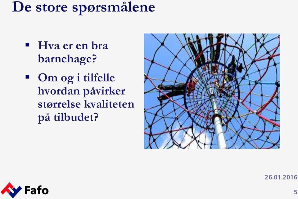 Om og i tilfelle hvordan