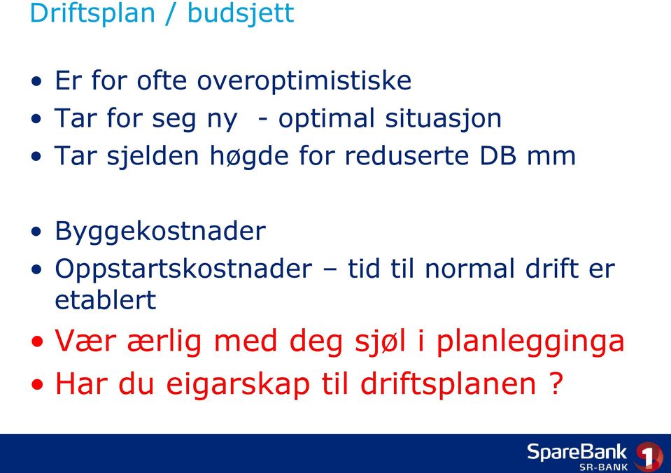 Byggekostnader Oppstartskostnader tid til normal drift er