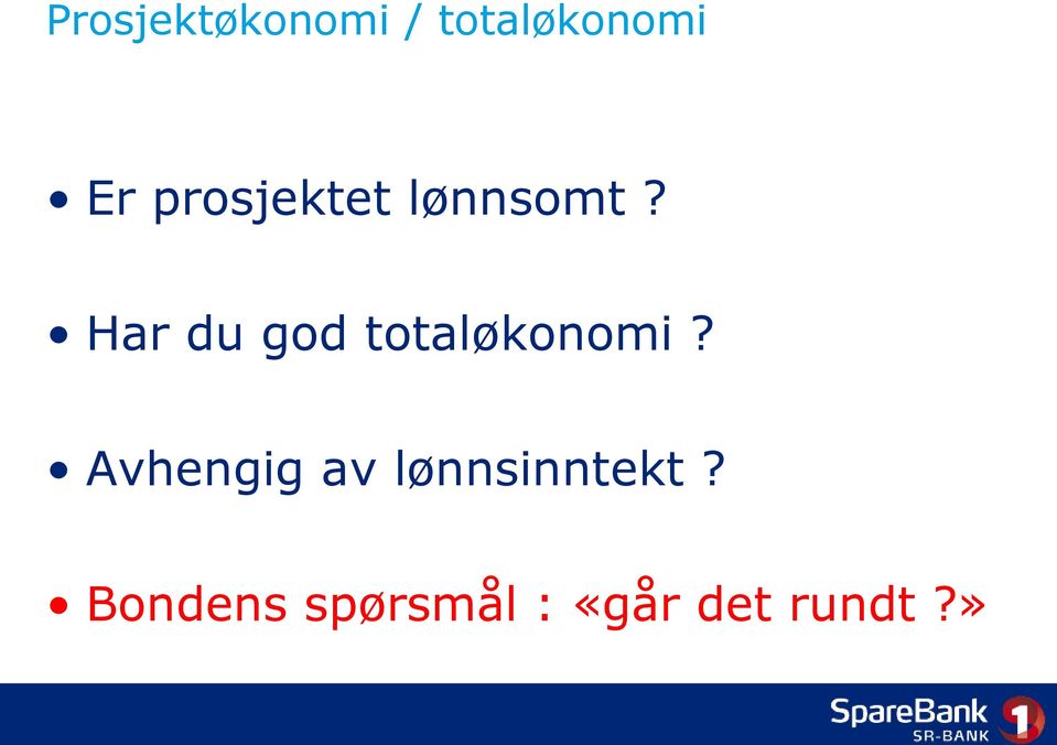 Har du god totaløkonomi?