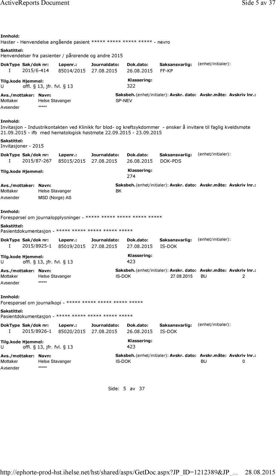 : SP-NEV nvitasjon -ndustrikontakten ved Klinikk for blod-og kreftsykdommer -ønsker å invitere til faglig kveldsmøte 21.09.2015 - ifb med hematologisk høstmøte 22.09.2015-23.09.2015 nvitasjoner - 2015 2015/87-267 85015/2015 DOK-PDS Tilg.