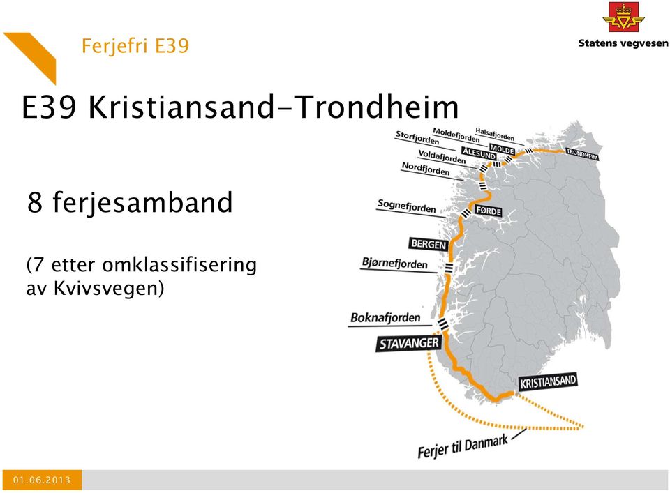 8 ferjesamband (7 etter