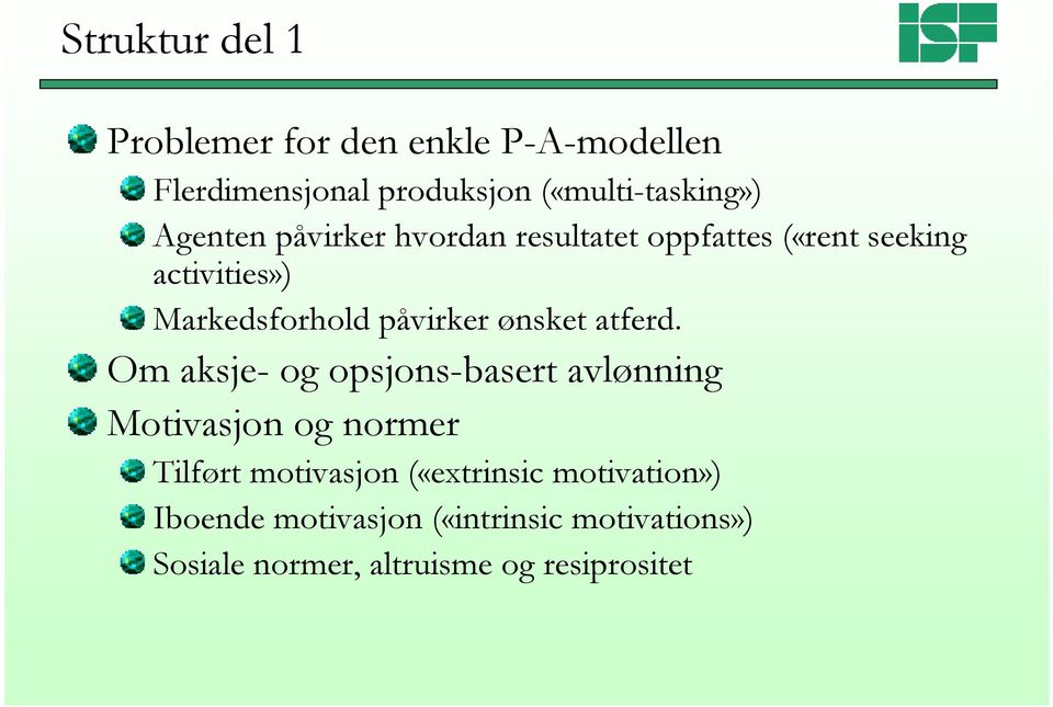 ønsket atferd.