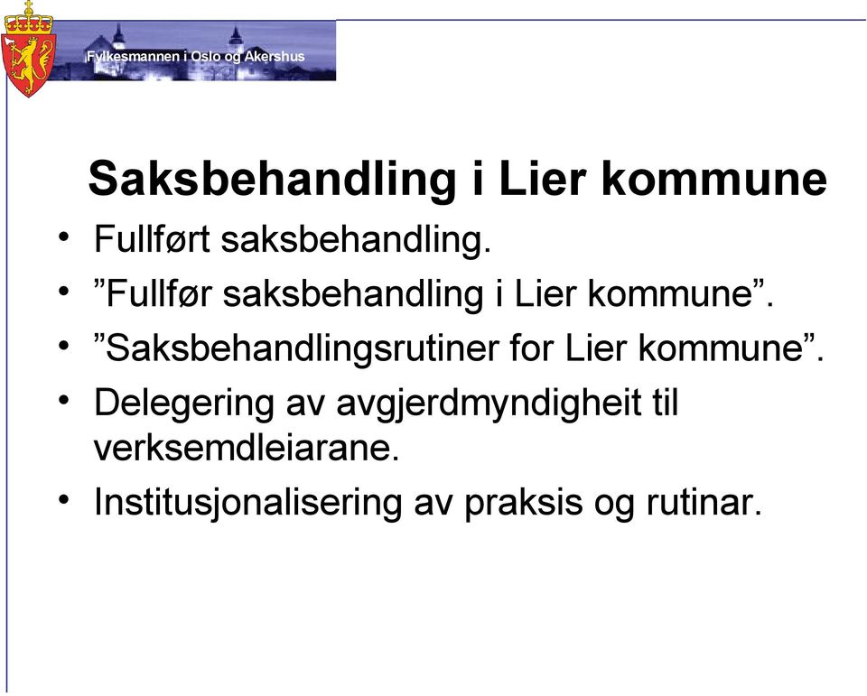 Saksbehandlingsrutiner for Lier kommune.