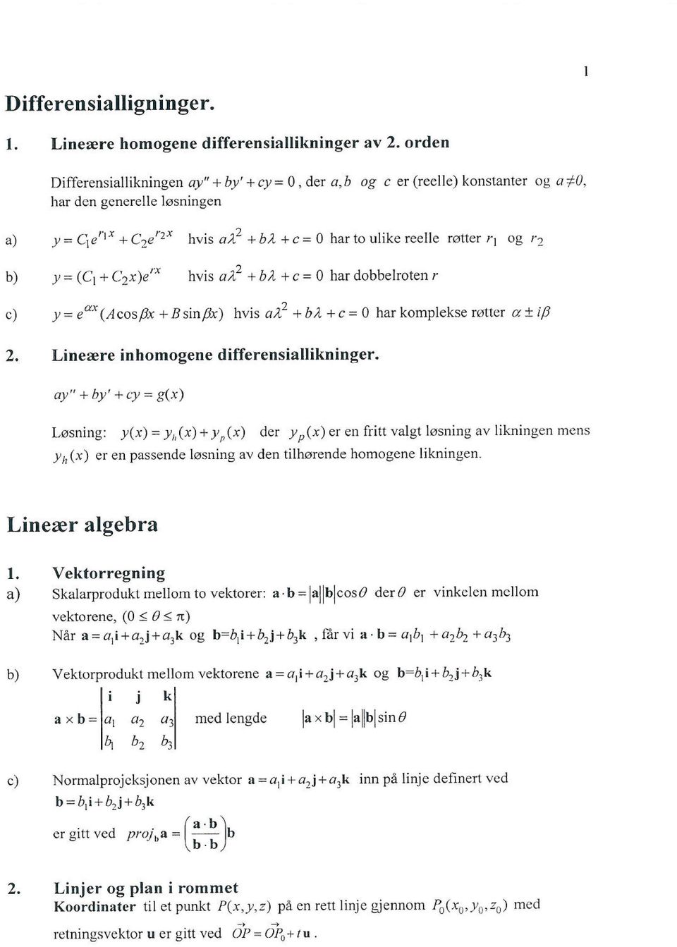 Li neære inhomogene differensiallikninger.