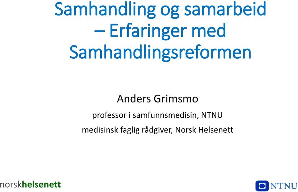 Grimsmo professor i samfunnsmedisin,