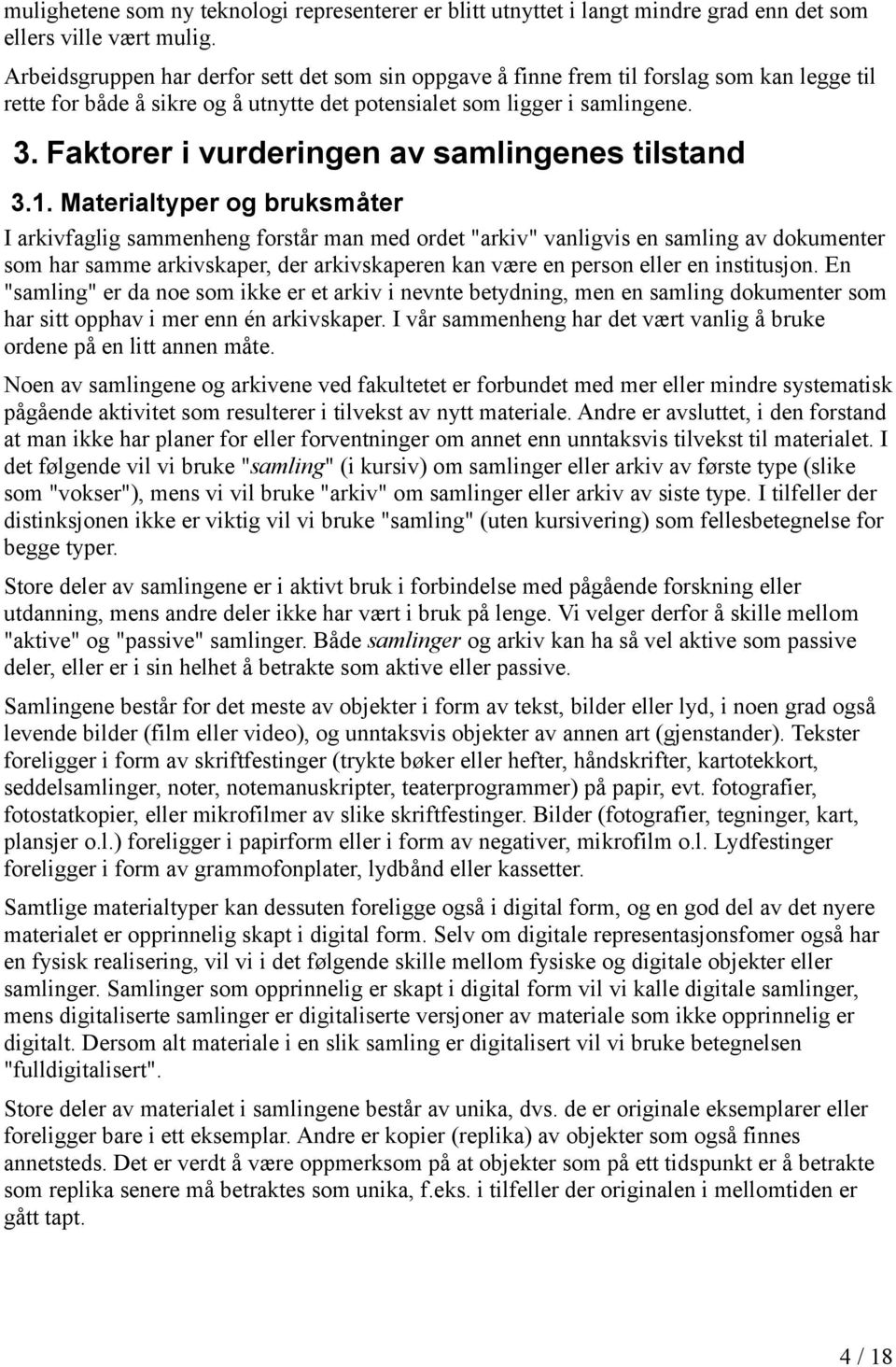 Faktorer i vurderingen av samlingenes tilstand 3.1.