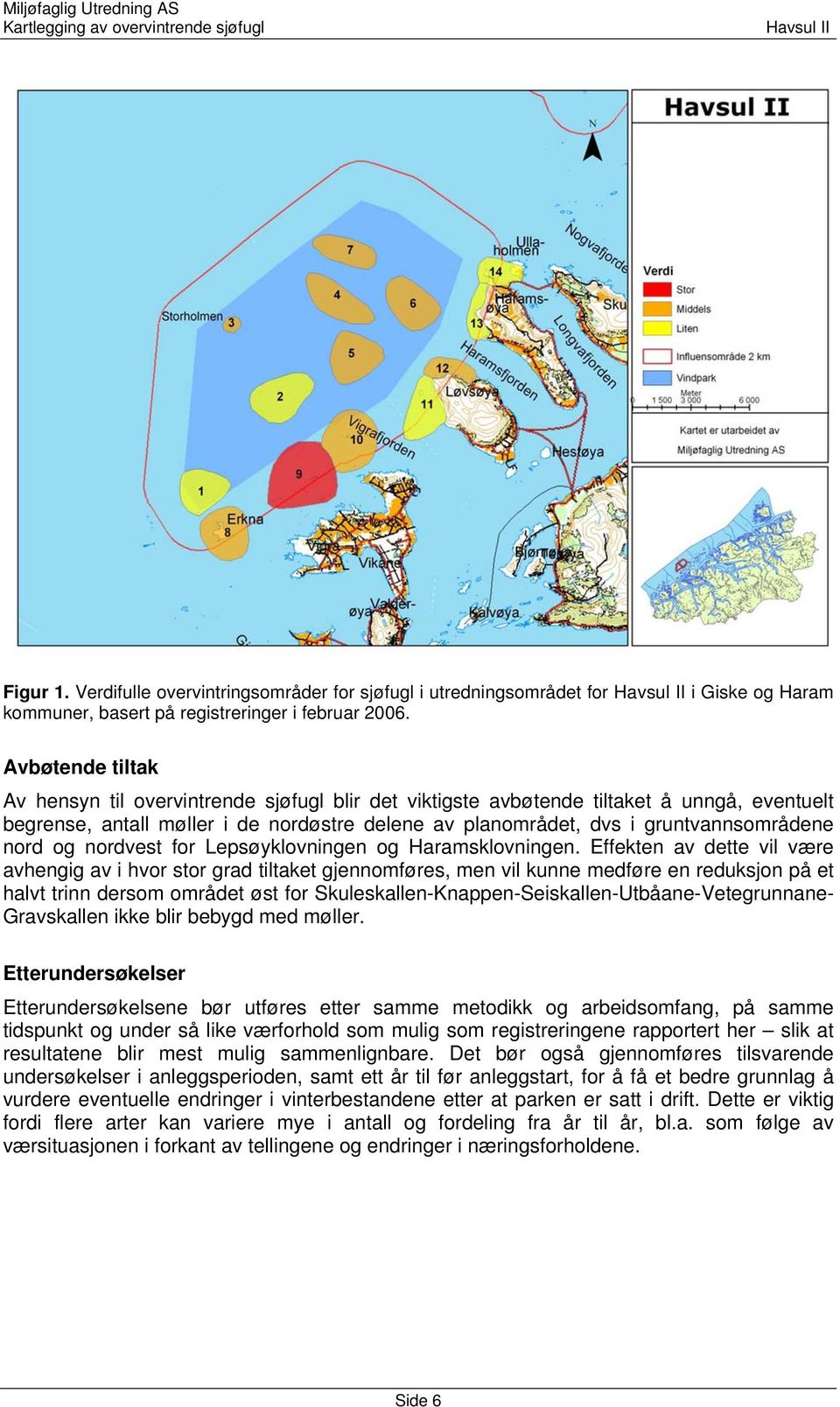 nord og nordvest for Lepsøyklovningen og Haramsklovningen.