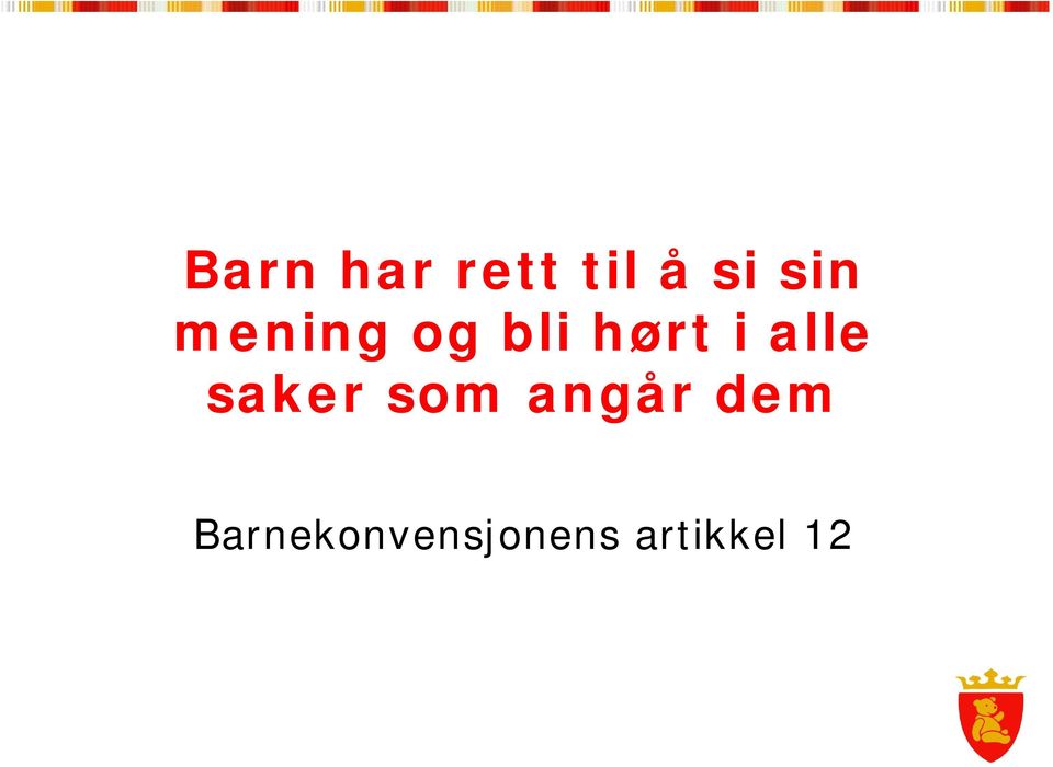 alle saker som angår dem