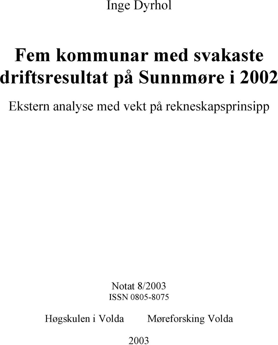 analyse med vekt på rekneskapsprinsipp Notat