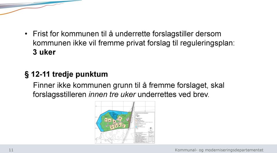 uker 12-11 tredje punktum Finner ikke kommunen grunn til å