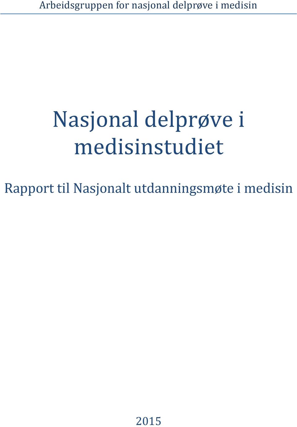 delprøve i medisinstudiet Rapport