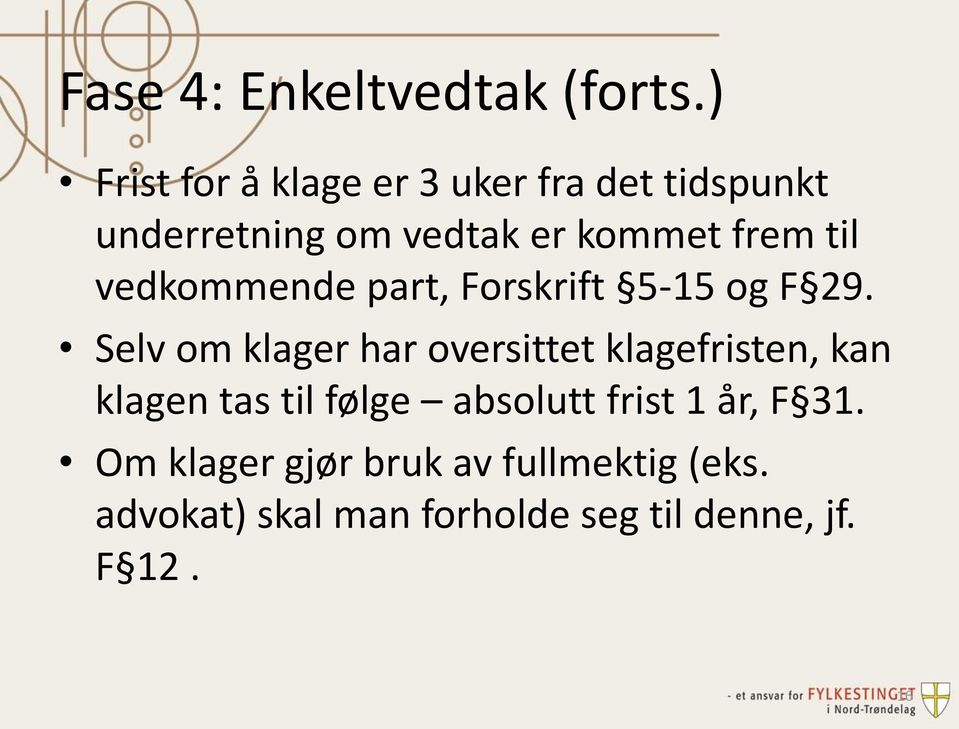 til vedkommende part, Forskrift 5-15 og F 29.