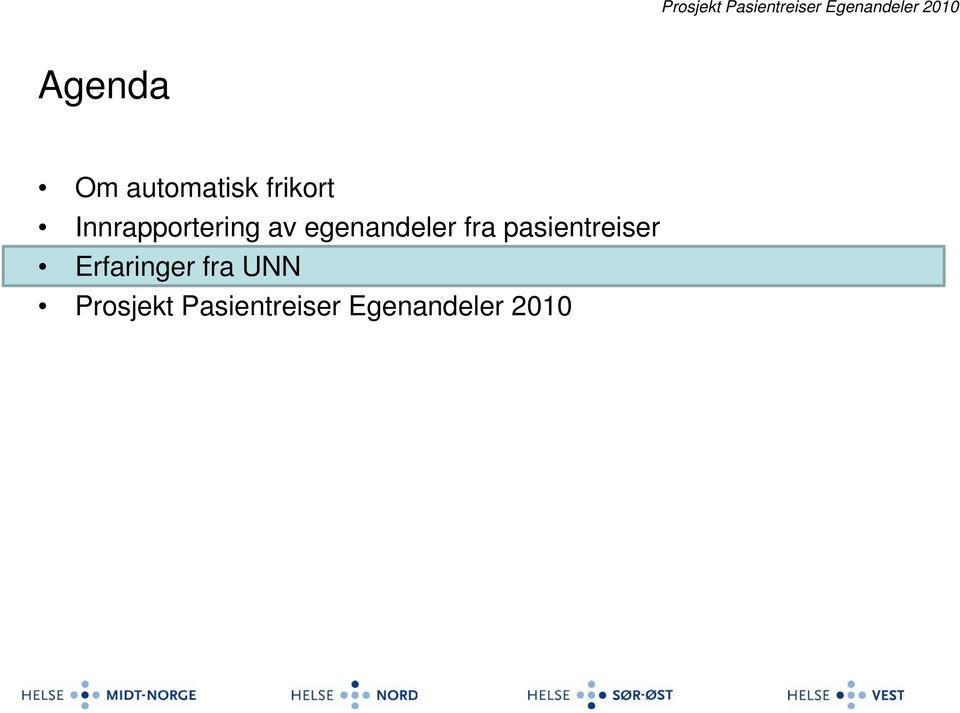 fra pasientreiser Erfaringer fra