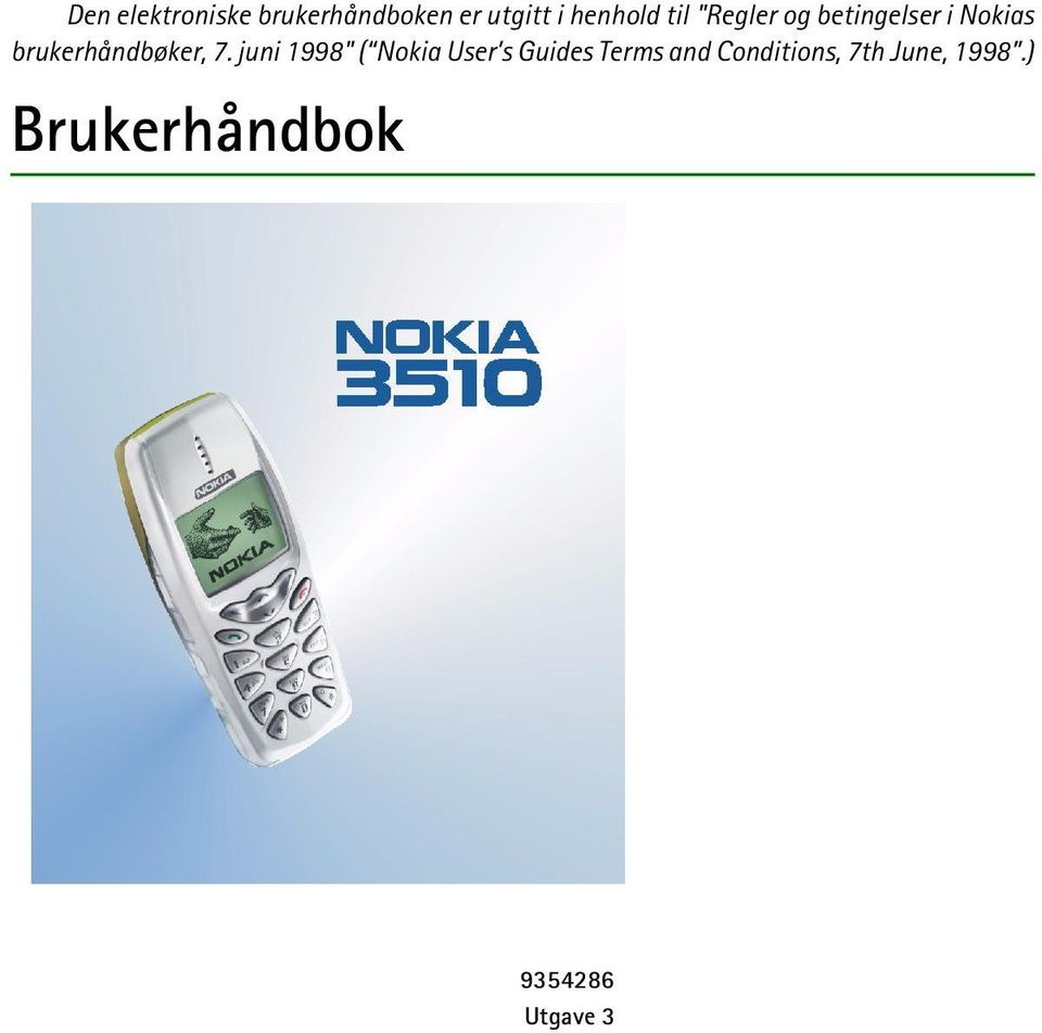 7. juni 1998" ( Nokia User s Guides Terms and