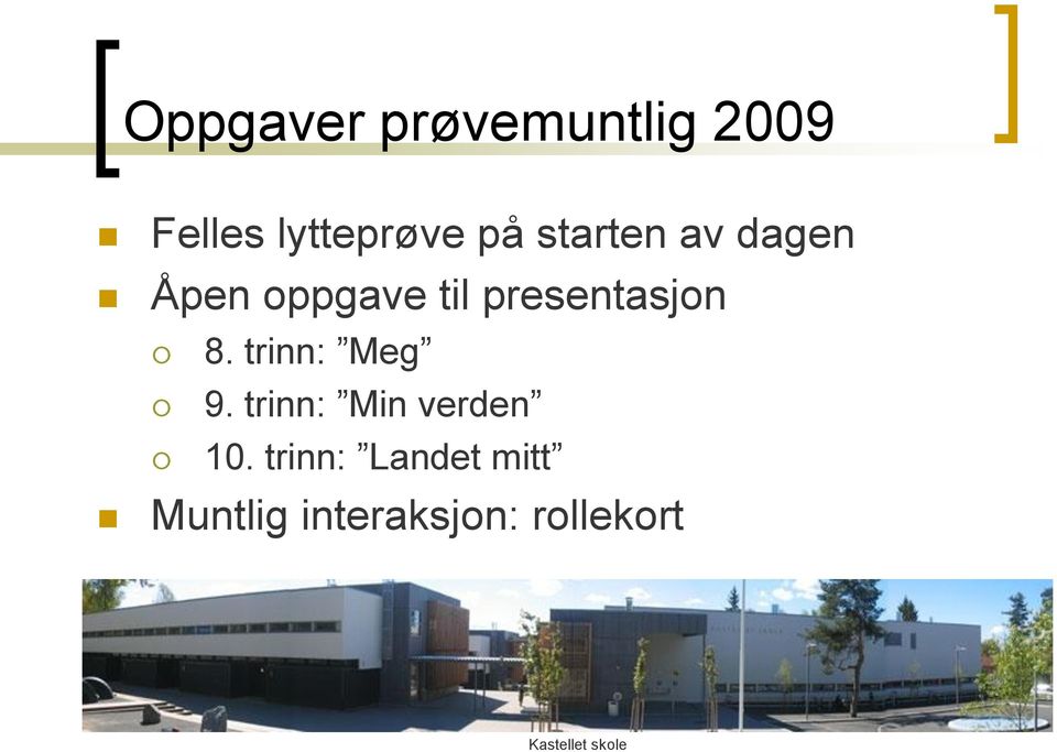 presentasjon 8. trinn: Meg 9.