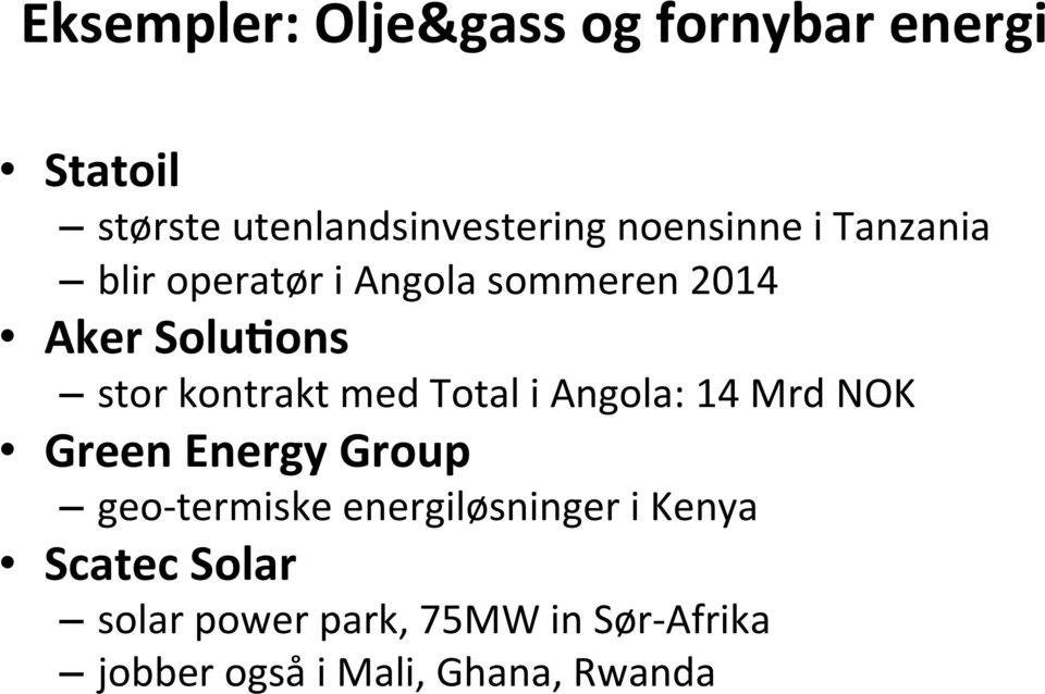 kontrakt med Total i Angola: 14 Mrd NOK Green Energy Group geo- termiske