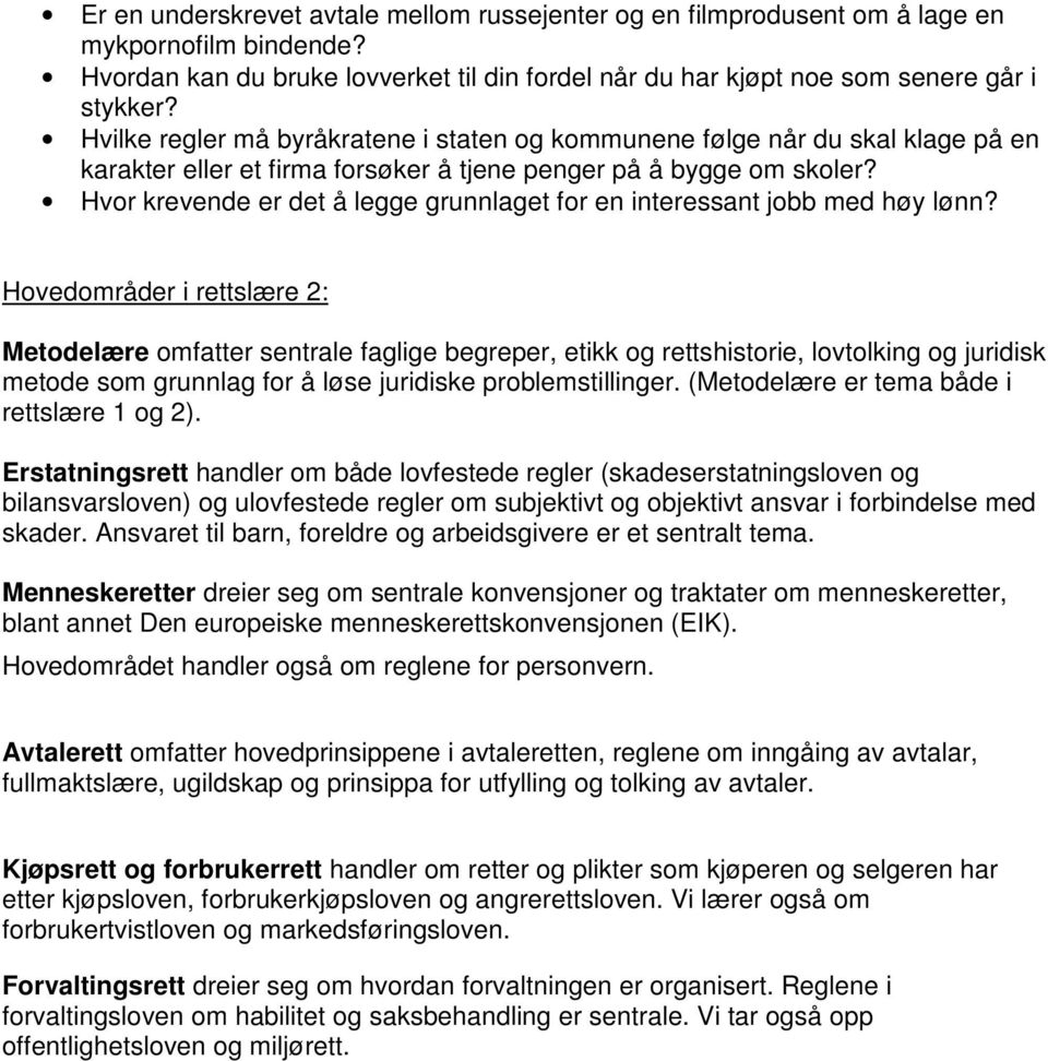 Hvor krevende er det å legge grunnlaget for en interessant jobb med høy lønn?