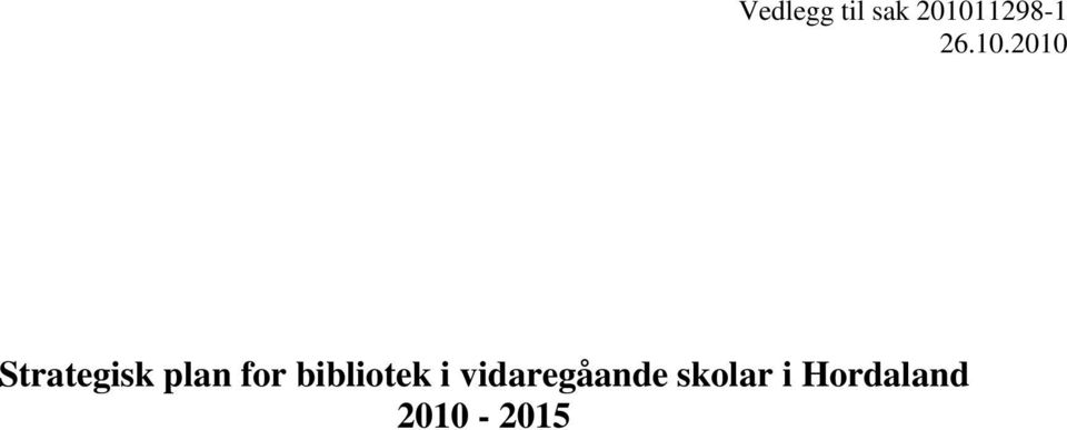 2010 Strategisk plan for