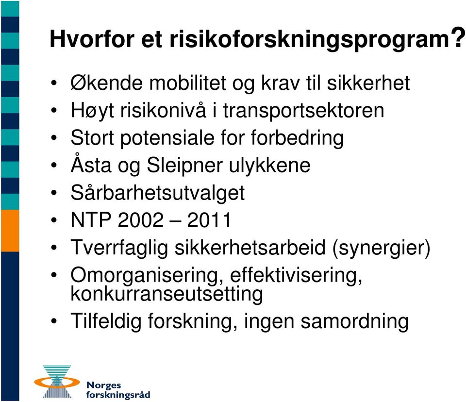 potensiale for forbedring Åsta og Sleipner ulykkene Sårbarhetsutvalget NTP 2002