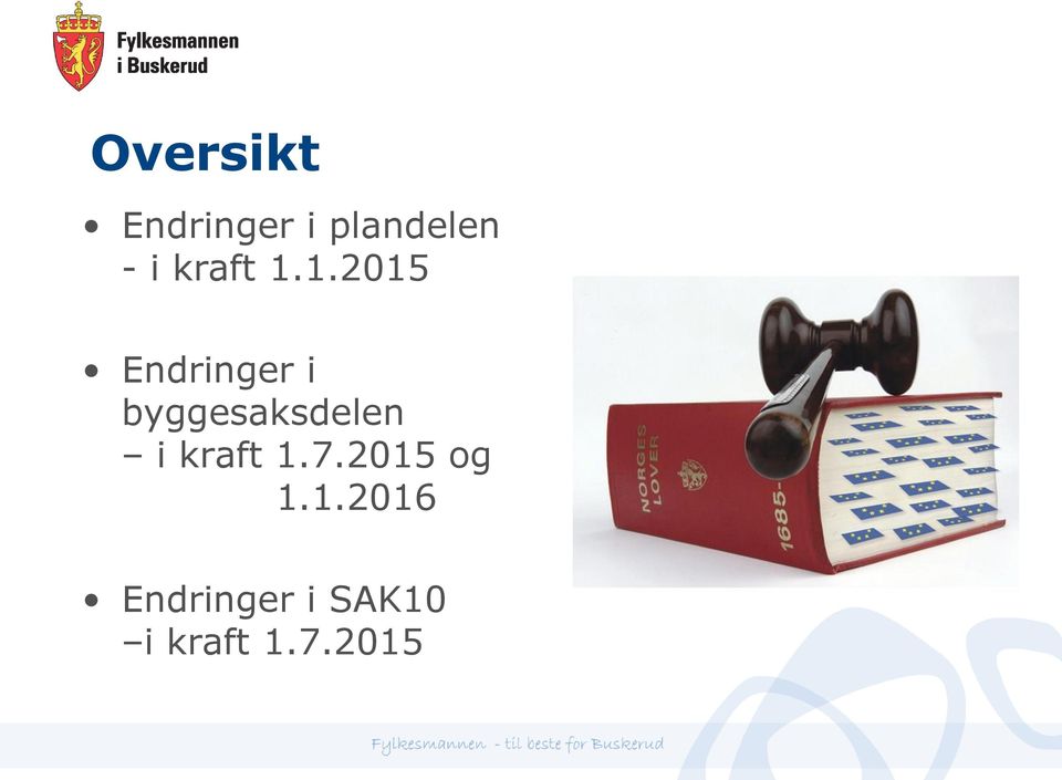 1.2015 Endringer i byggesaksdelen