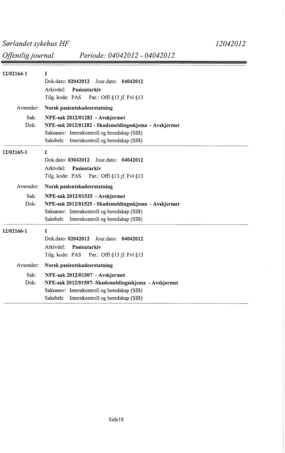 12/02165-1 I Dok.dato: 03042012 Jour.dato: 04042012 Tilg.kode: PAS Par.: Offl l3jf.