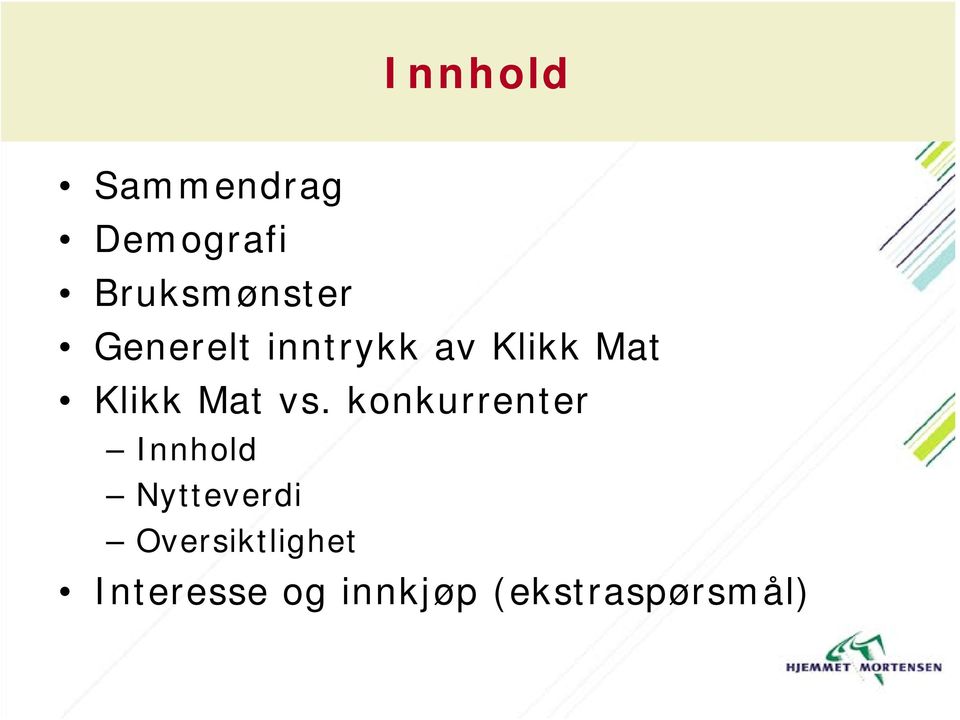 vs. konkurrenter Innhold Nytteverdi