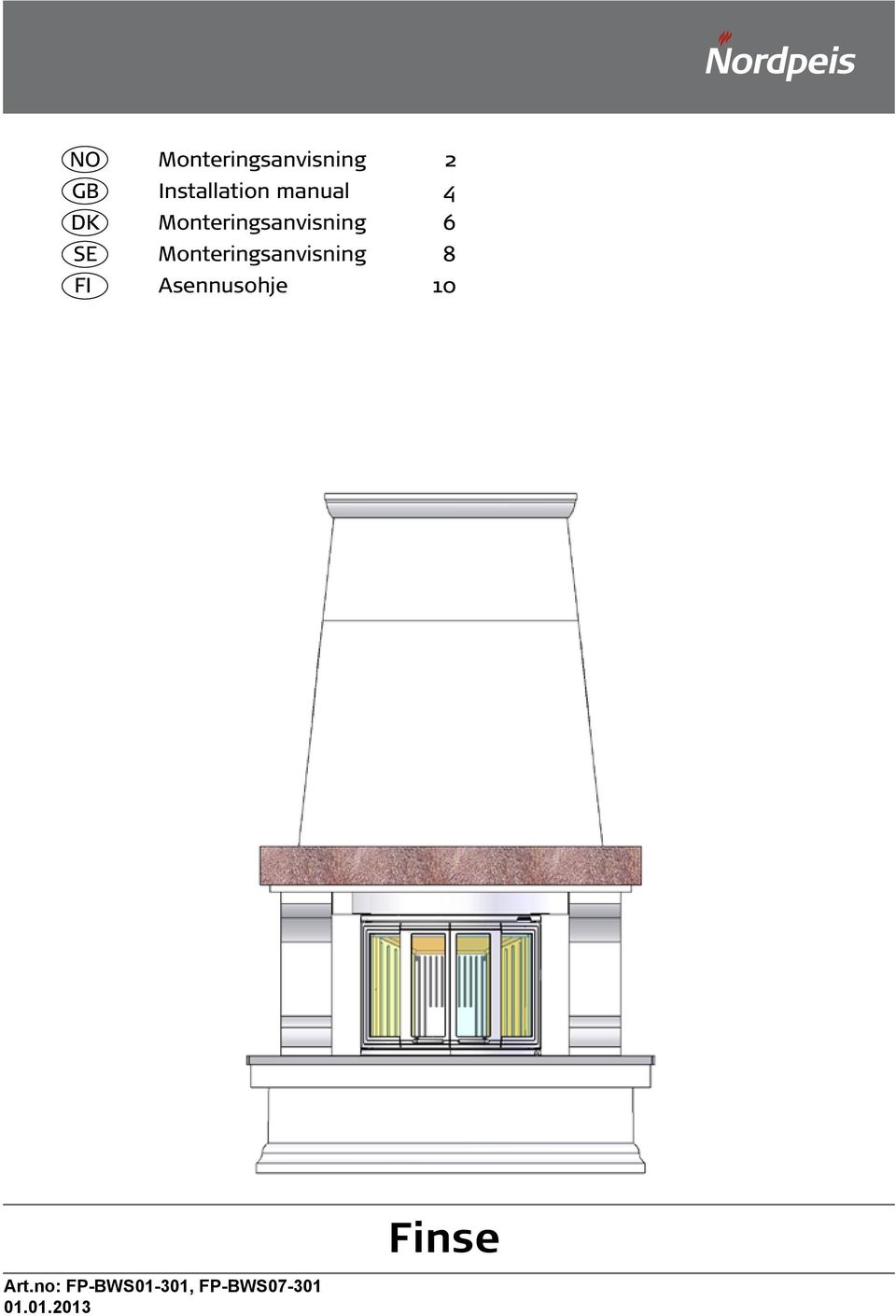 Monteringsanvisning 8 FI Asennusohje 10