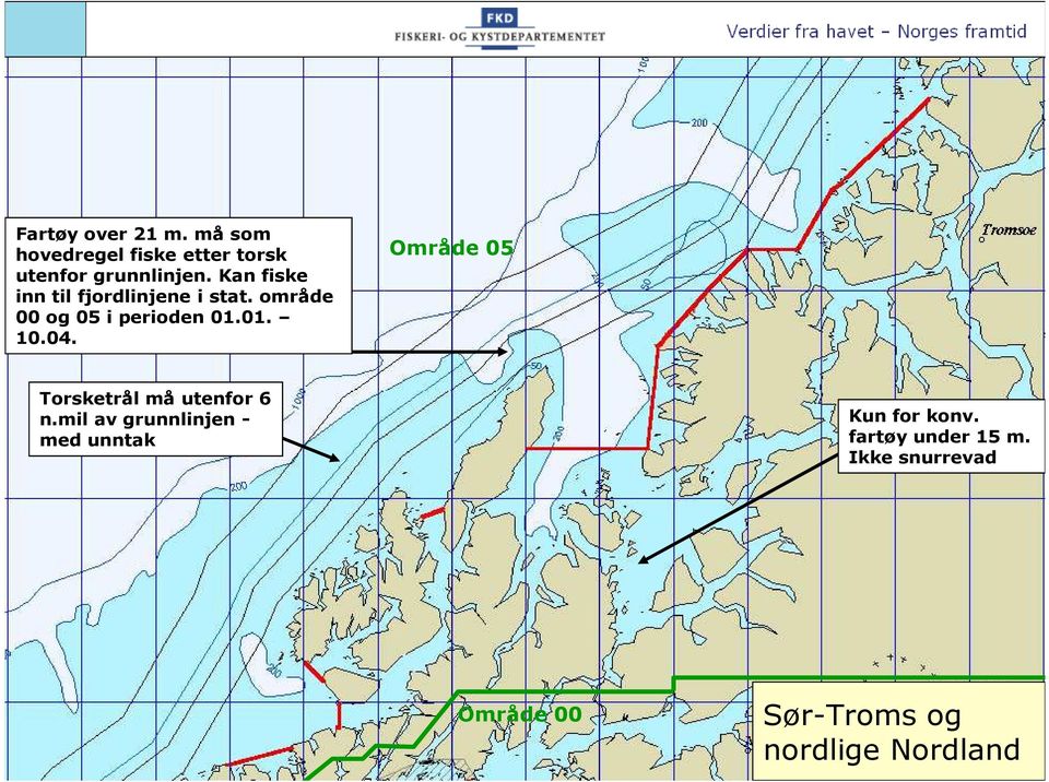 04. Område 05 Torsketrål må utenfor 6 n.